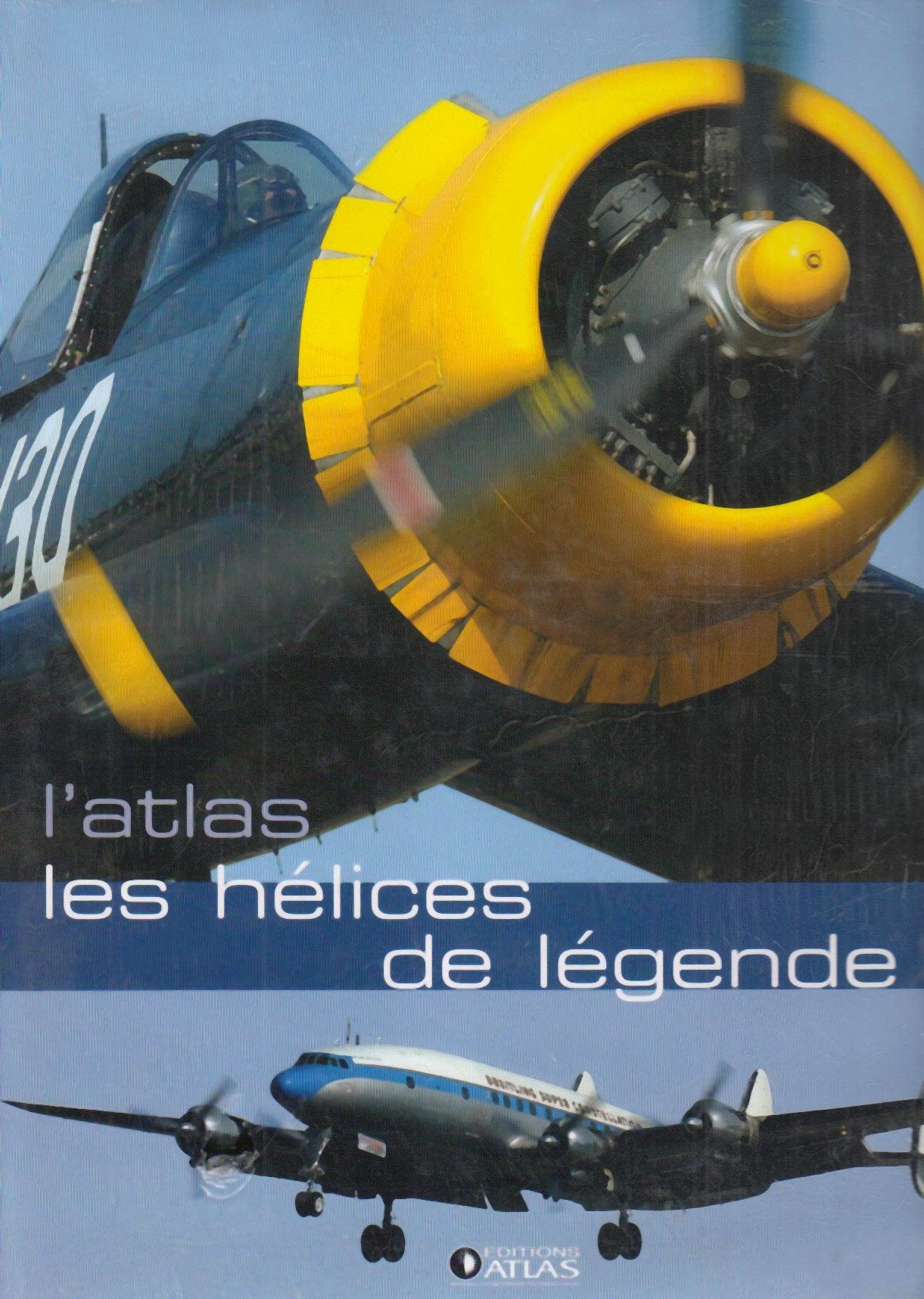 L'Atlas Les hélices de légende book