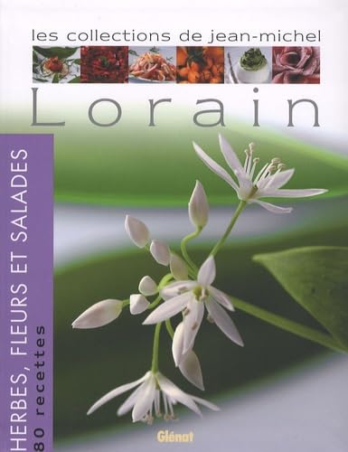 Herbes, fleurs et salades: Les collections de Jean-Michel Lorain Leisure, Home & Garden