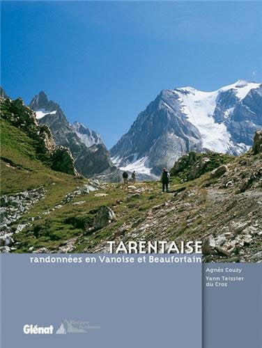 Tarentaise: Randonnées en Vanoise et Beaufortain book