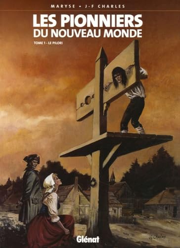 Le Pilori: Avec Tome 2, Le grand Dérangement offert book
