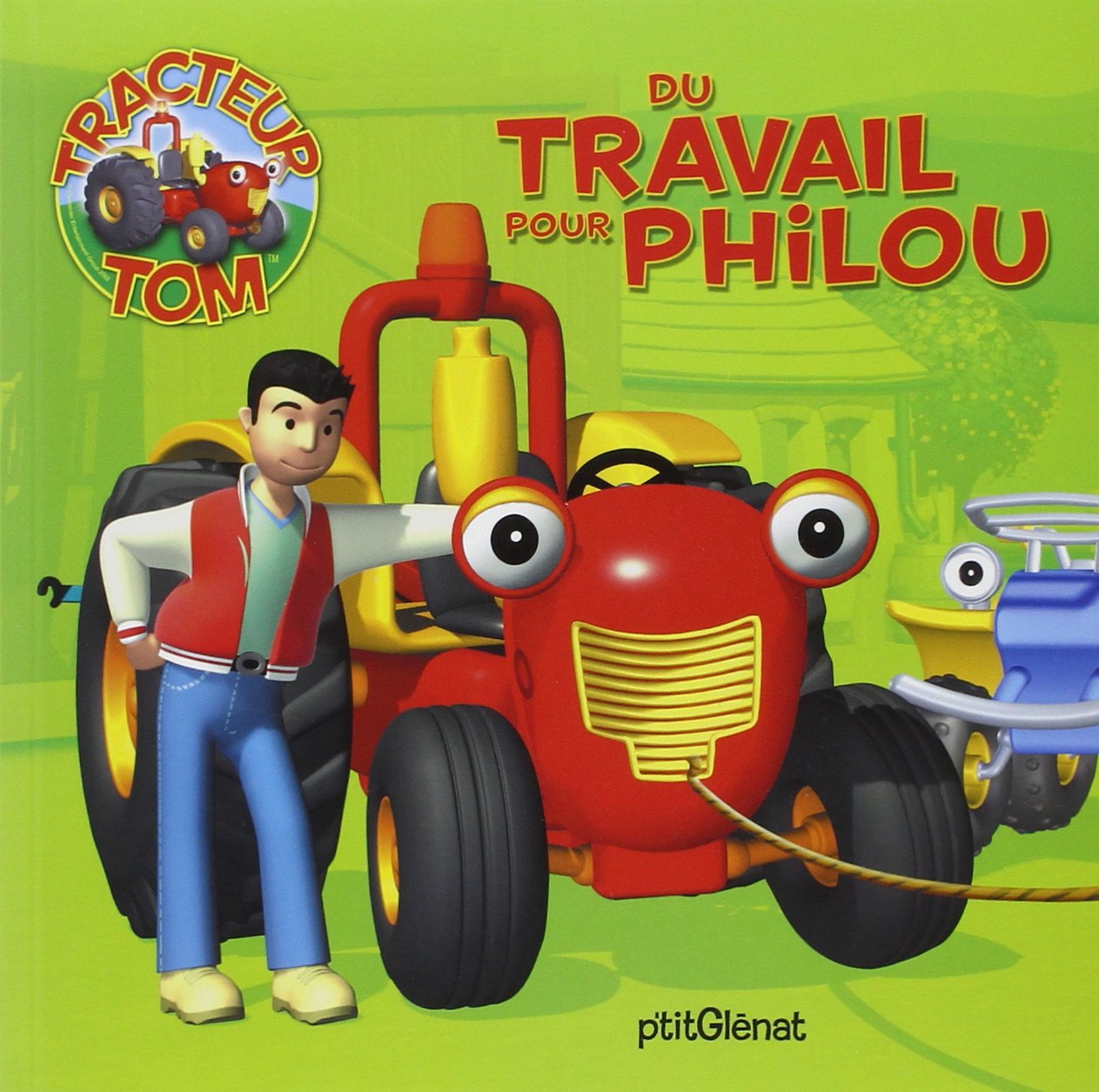 Tracteur Tom : Du travail pour Philou Children's books