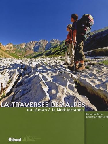 La traversée des Alpes: Du Léman à la Méditerranée Books