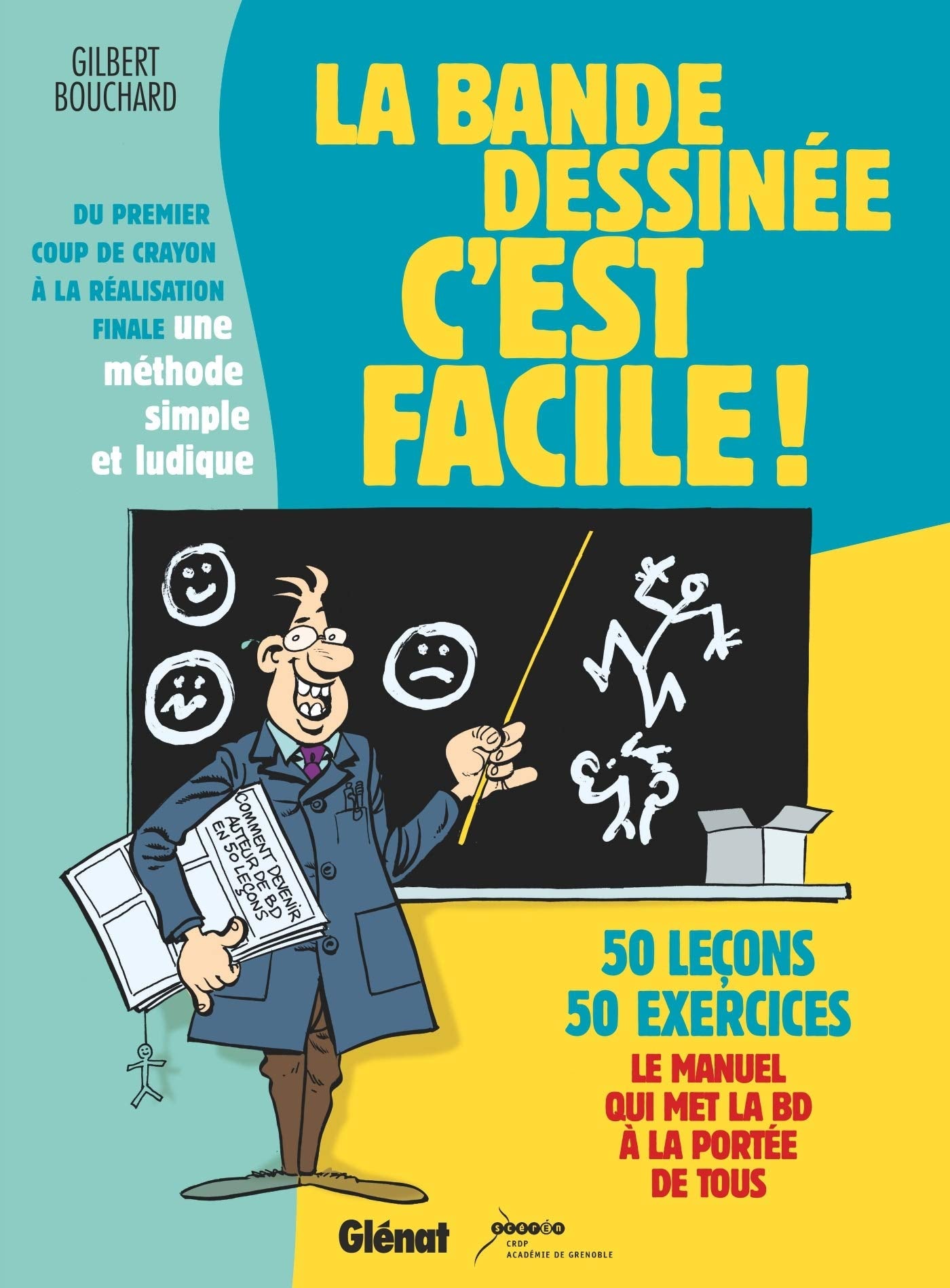 La bande dessinée c'est facile !: Du premier coup de crayon à la réalisation finale book