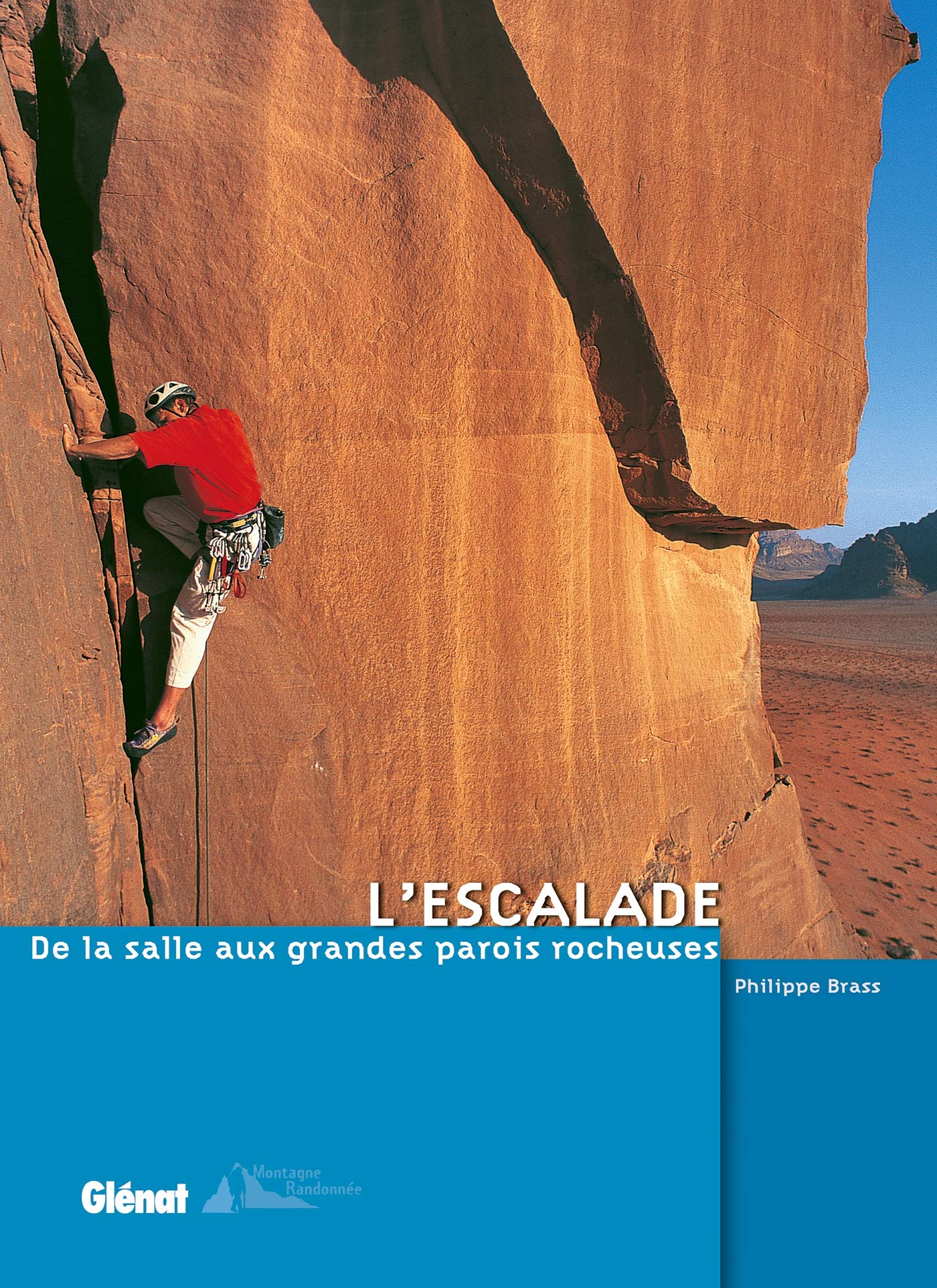 L'escalade: De la salle aux grandes parois rocheuses book