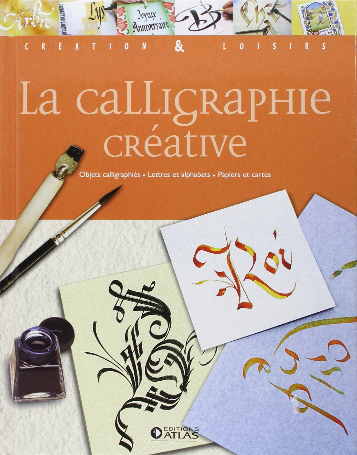La calligraphie créative: Objets calligraphiés - Lettres et alphabets - Papiers et cartes Hobbies & Crafts