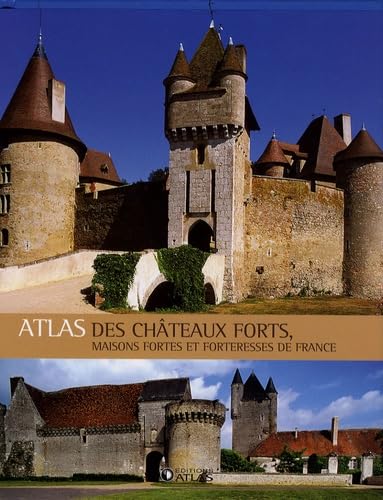 Atlas des châteaux forts: Maisons fortes et forteresses de France Books