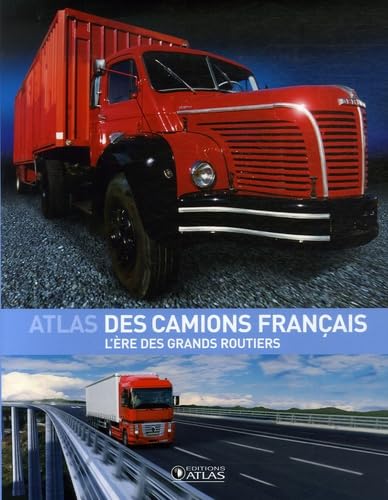 Atlas des camions français: L'ère des grands routiers book