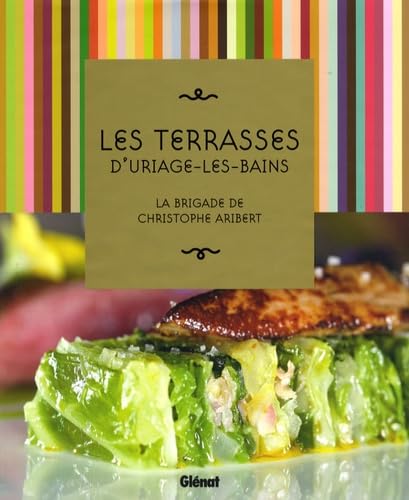Les Terrasses d'Uriage-les-Bains: La brigade de Christophe Aribert book