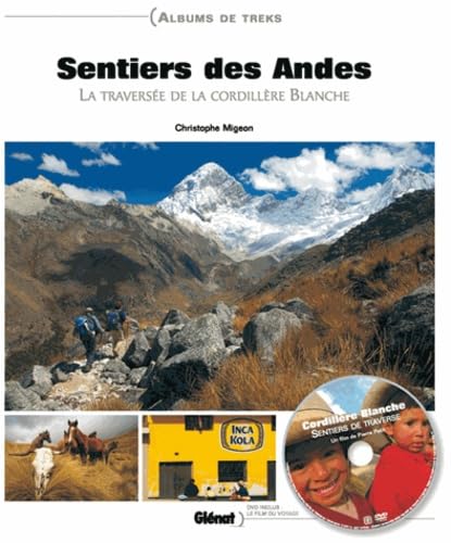 Sentiers des Andes: La traversée de la Cordillère Blanche book