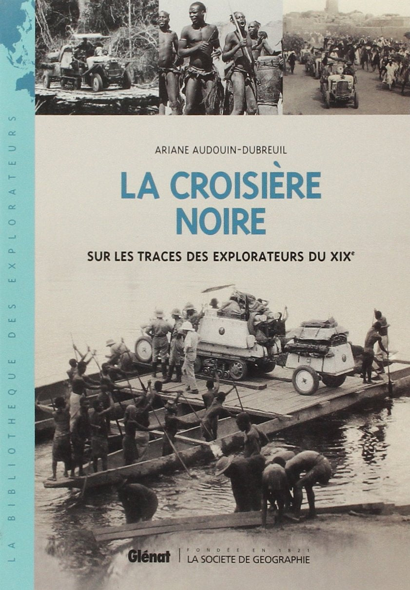 La Croisière noire: Sur la trace des explorateurs du XIXe book