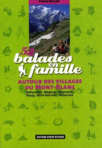 52 balades en famille: Autour des villages du Mont-Blanc Books