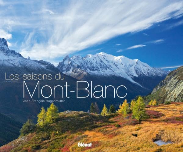 Les saisons du Mont-Blanc: Édition bilingue, français/anglais Film, Art & Culture