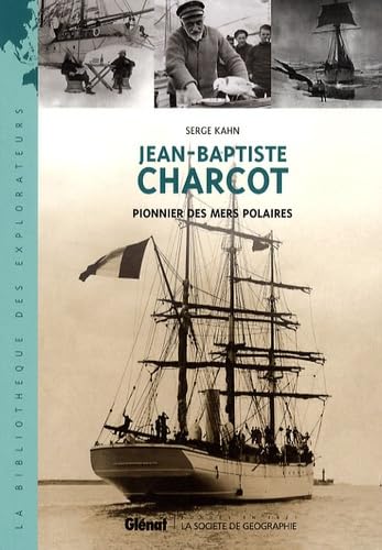 Jean-Baptiste Charcot: Pionnier des mers polaires Politics & History