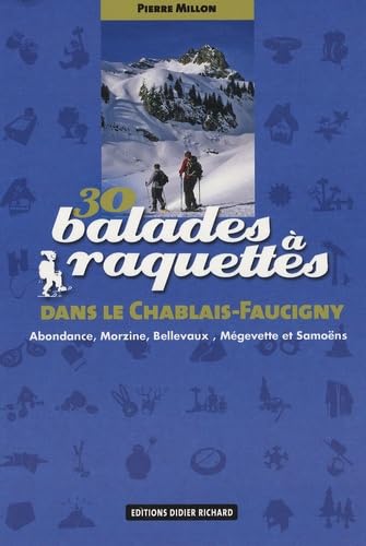 30 balades à raquettes dans le Chablais Faucigny: Abondance, Morzine, Bellevaux et Samoëns book