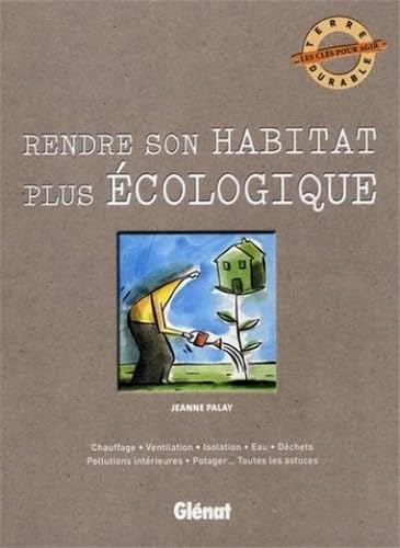 Rendre son habitat plus écologique book
