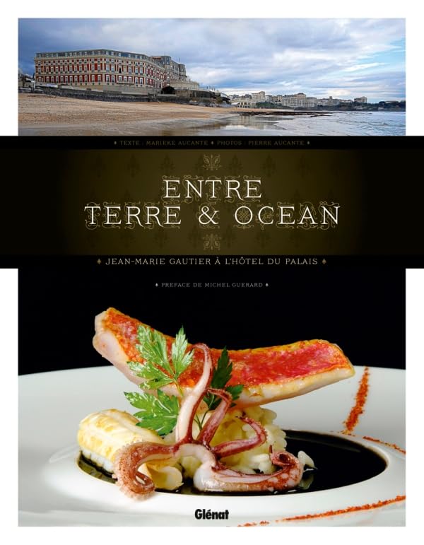 Entre Terre & Océan: Jean-Marie Gautier à l'Hôtel du Palais Leisure, Home & Garden