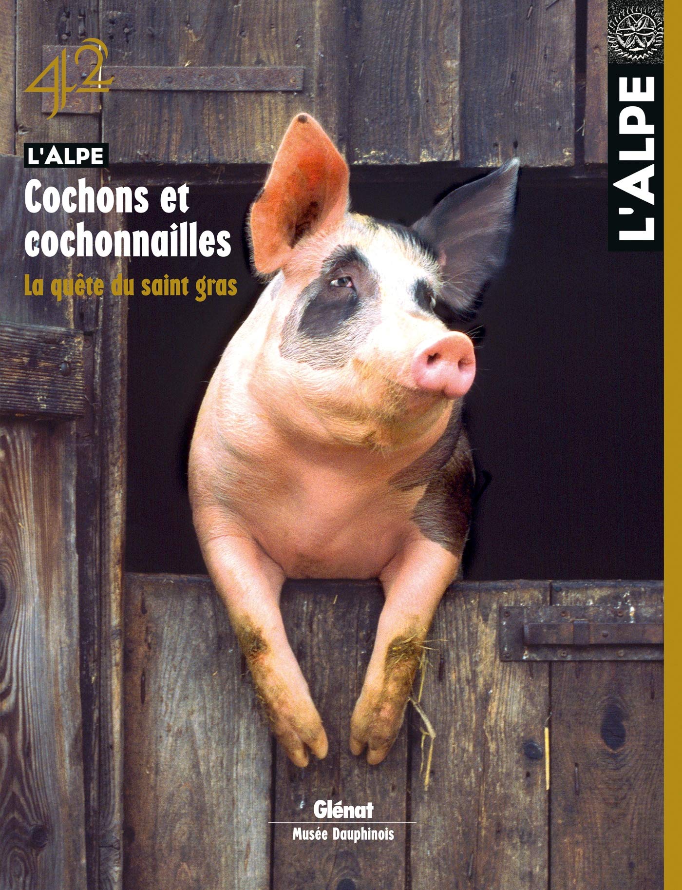 L'Alpe 42 - Cochons et cochonailles: La quête du saint gras book