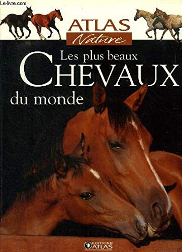 Les plus beaux Chevaux du monde (Collection: "Nature") book