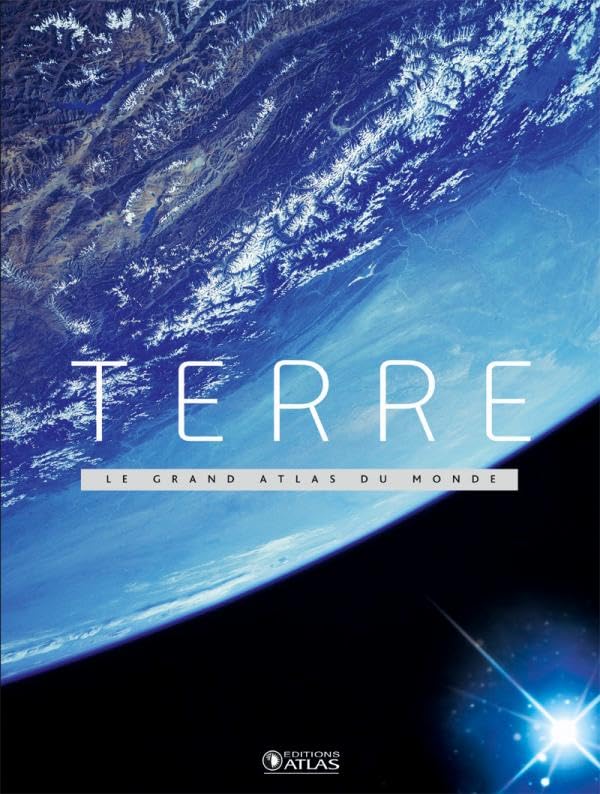 Terre: Le Grand Atlas du monde book