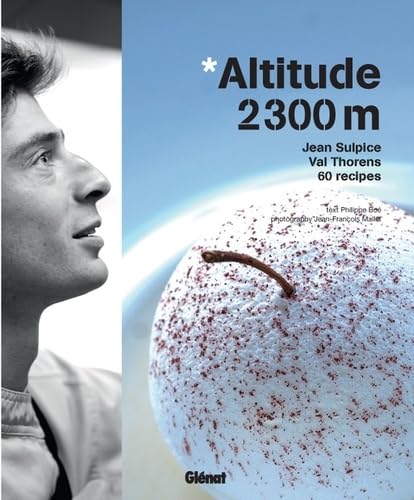 Altitude 2300 m: Jean Sulpice . Val Thorens . 60 recettes Leisure, Home & Garden