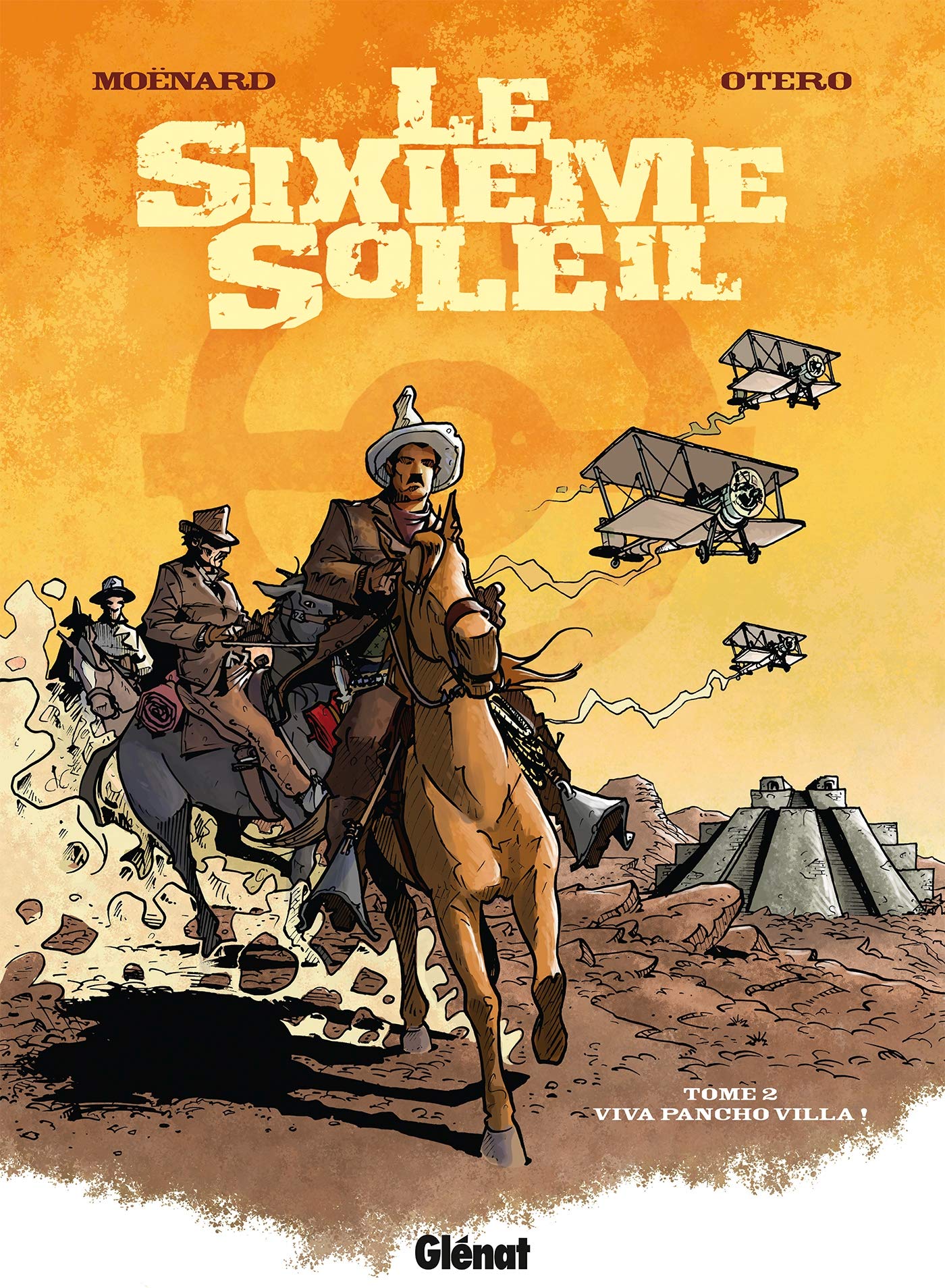 Le Sixième Soleil - Tome 02: Viva Pancho Villa ! book