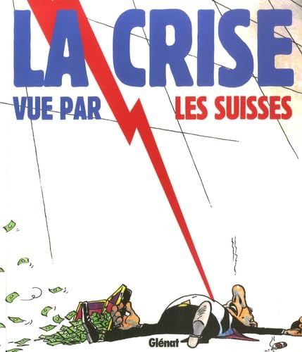 La crise vue par les suisses book