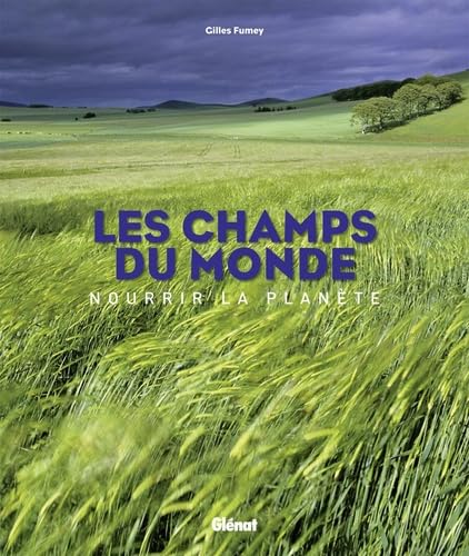 Les champs du monde: Nourrir la planète book