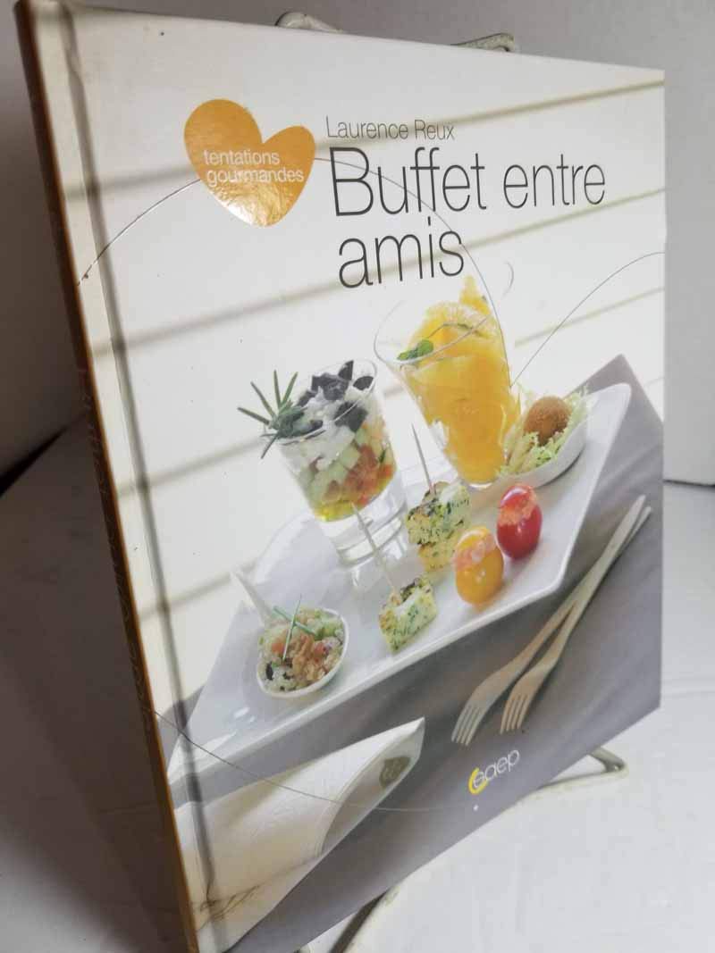 Buffets entre amis: Simples et savoureux book