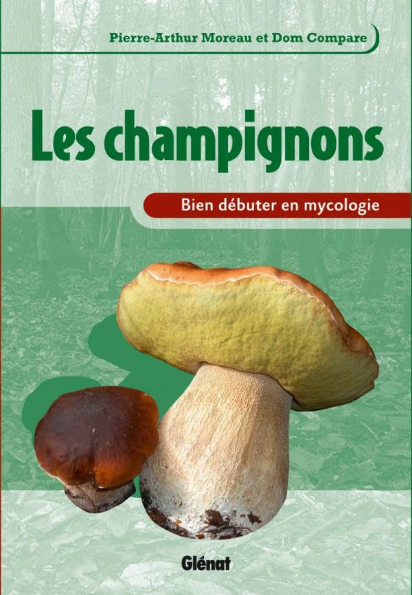 Bien débuter en mycologie: Les champignons book