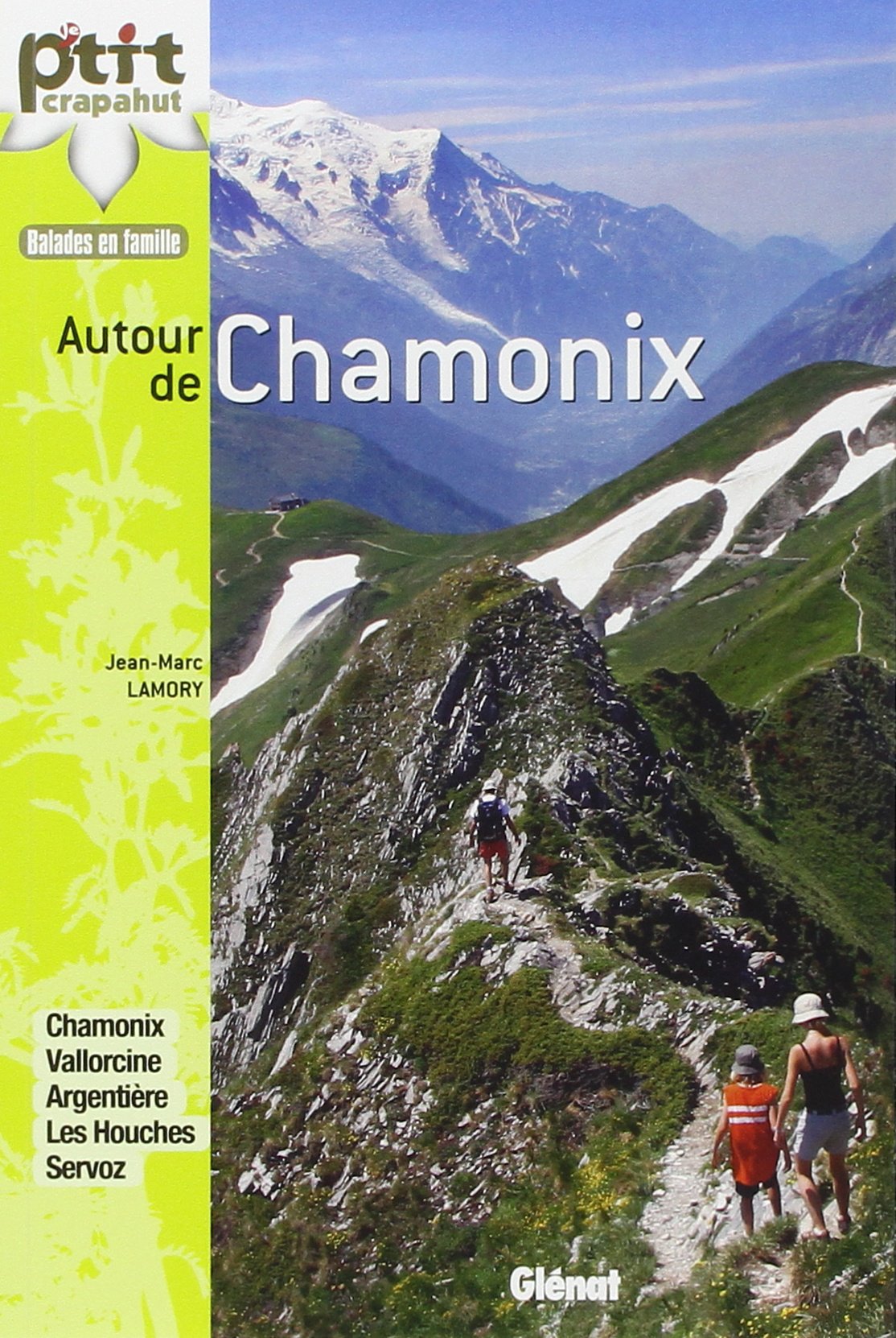 Autour de Chamonix: 30 itinéraires Leisure, Home & Garden