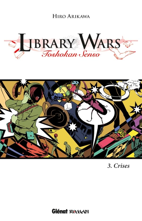 Library Wars - Tome 03: Toshokan kakumei book
