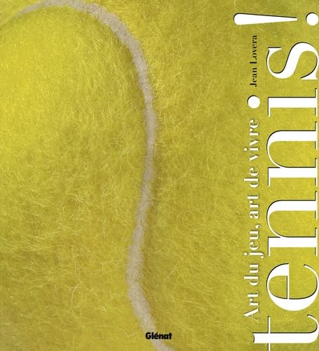 Tennis : Art du jeu, art de vivre Leisure & Fun