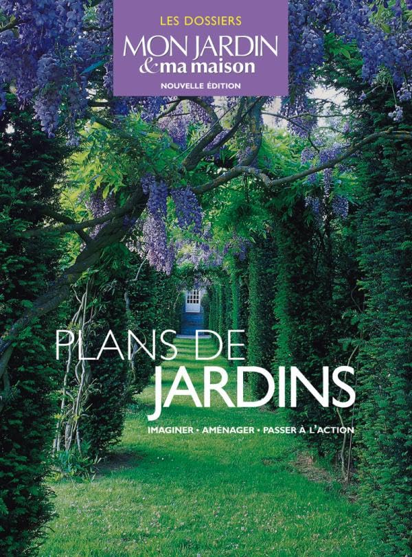 Plans de jardins: Imaginer, aménager, passer à l'action Leisure, Home & Garden