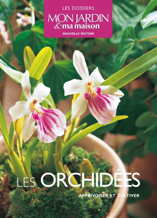 Les orchidées: Apprivoiser et cultiver Leisure, Home & Garden