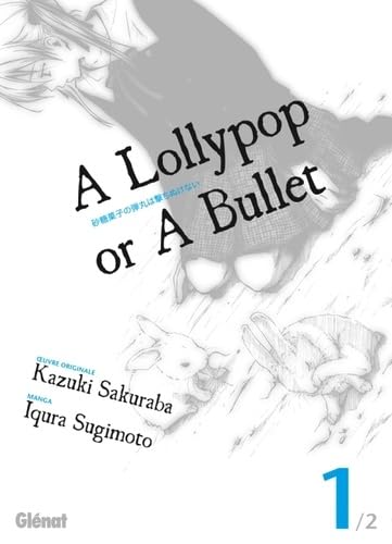 A Lollypop or A Bullet: Tome 1 book