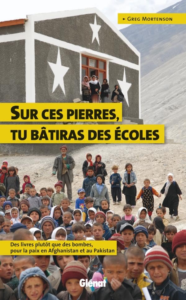 Sur ces pierres, tu bâtiras des écoles...: Des livres plutôt que des bombes, pour la paix en Afghanistan et au Pakistan Geology & Geography