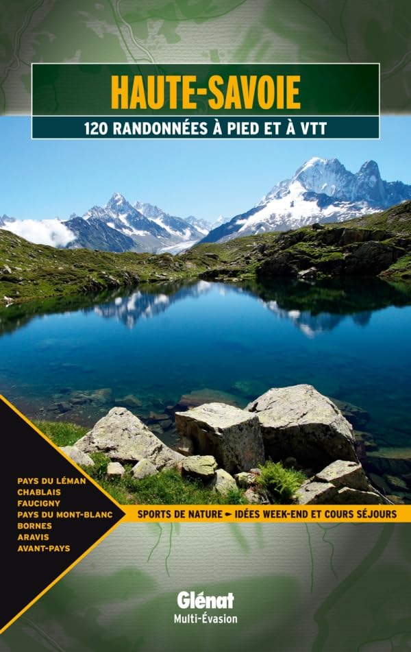 Haute-Savoie: Pays du Léman, Chablais, Faucigny, Pays du Mont-Blanc, Bornes, Aravis, Avant-Pays Leisure, Home & Garden