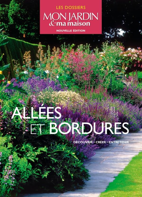 Allées et bordures: Découvrir, créer, entretenir Leisure, Home & Garden