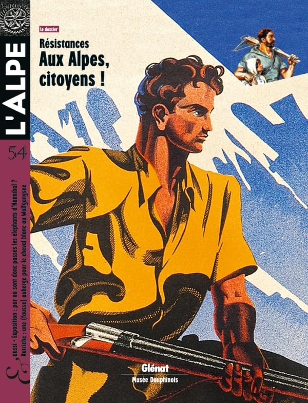 L'Alpe 54 - Résistances: Aux Alpes, citoyens ! book