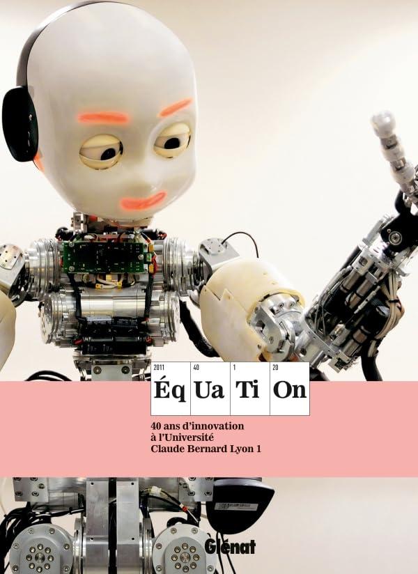 Équation: 40 ans d'innovation à l'université Claude Bernard Lyon 1 book