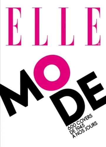 ELLE: 600 covers mode de 1945 à nos jours Books