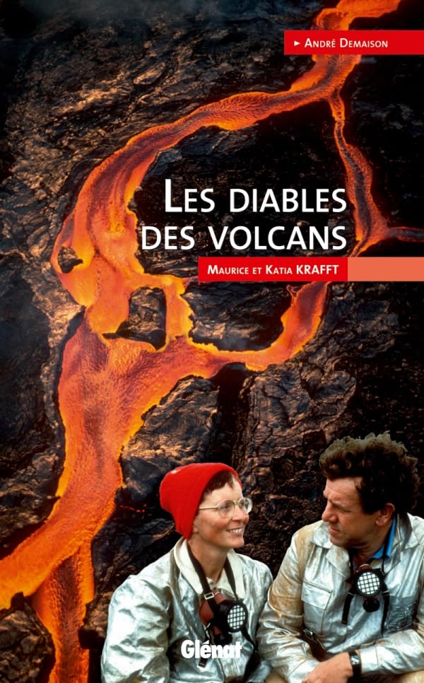 Les diables des volcans: Maurice et Katia Krafft book