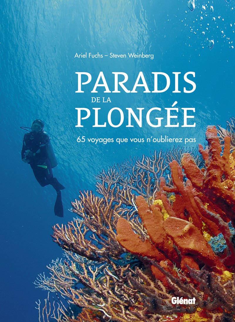 Paradis de la plongée: 65 voyages que vous n'oublierez pas book