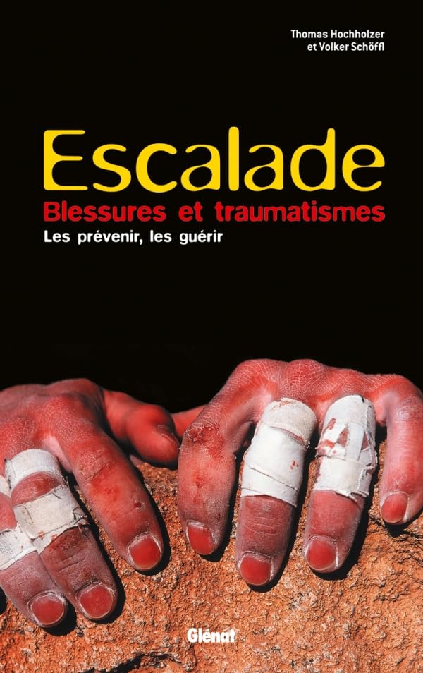 Escalade - Blessures et traumatismes: Les prévenir, les guérir book