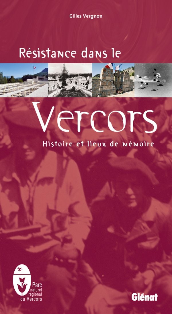 Résistance dans le Vercors: Histoire et lieux de mémoire book