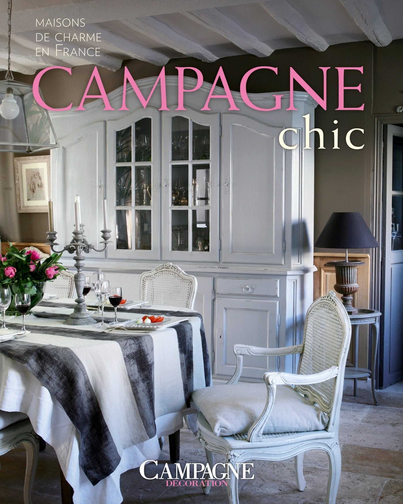 Campagne Chic: maisons de charme en France book