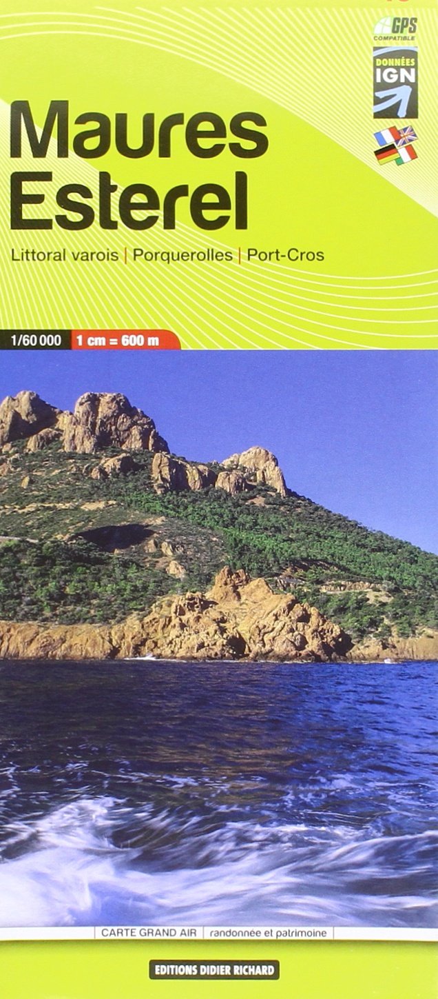 Carte Grand Air Maures, Esterel: Littoral varois, Porquerolles, Port-Cros. Randonnée et patrimoine. GPS compatible Maps & Plans