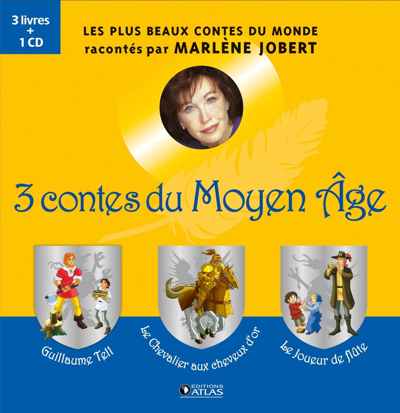 3 contes du Moyen Age: Guillaume Tell, Le chevalier aux cheveux d'or, Le joueur de flûte Fairy Tales & Legends