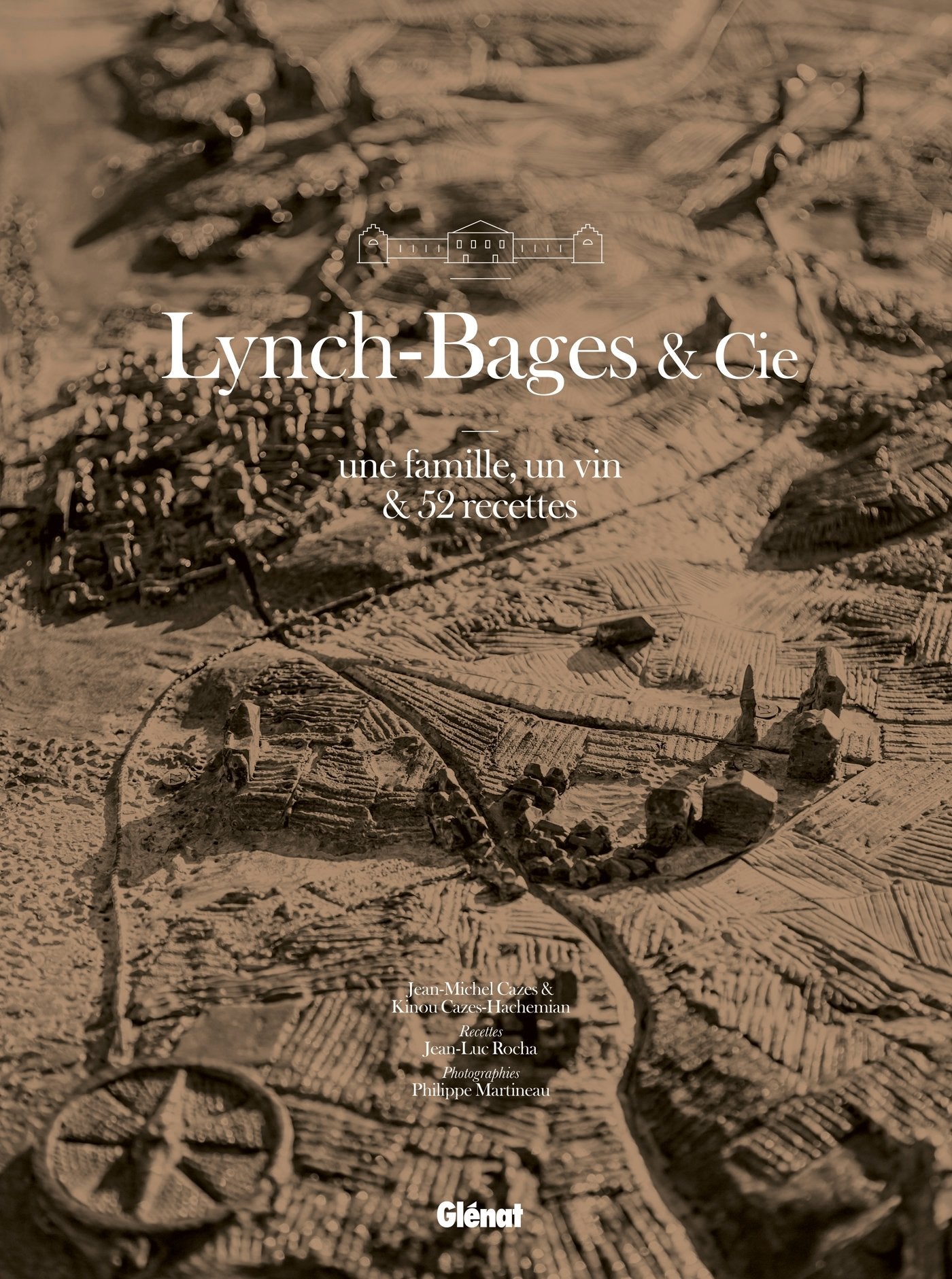 Lynch-Bages & Cie: une famille, un vin & 52 recettes Leisure, Home & Garden