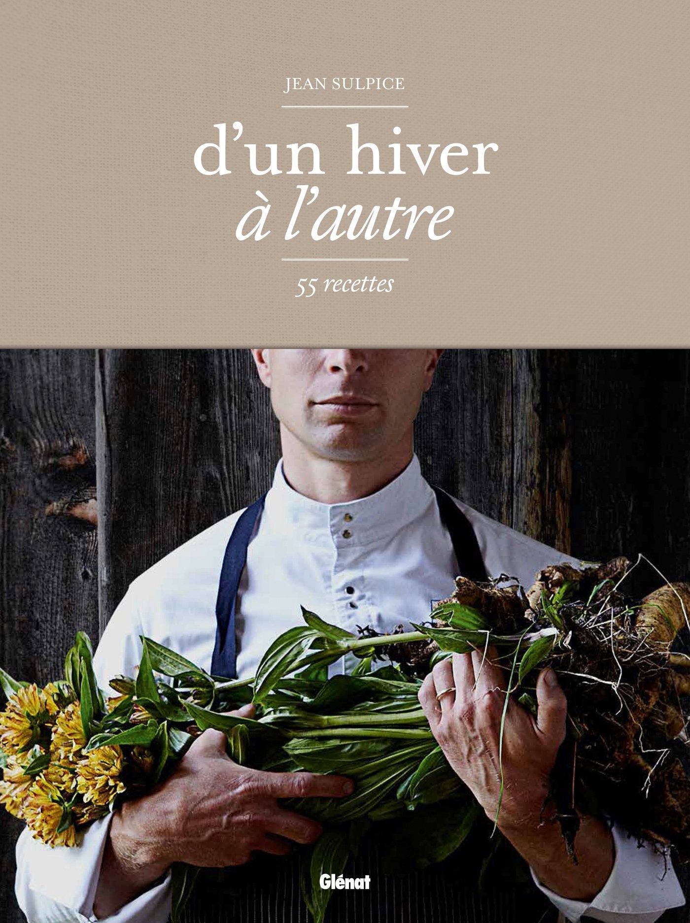 Jean Sulpice - d'un hiver à l'autre: 55 recettes Leisure, Home & Garden